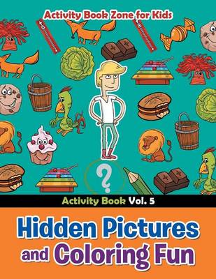 Book cover for Hidden Pictures and Coloring Fun - Activity Book Vol. 5