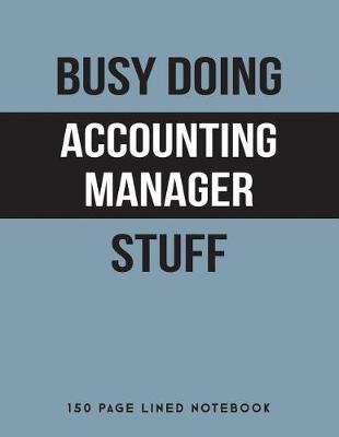 Book cover for Busy Doing Accounting Manager Stuff