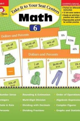 Cover of Take It to Your Seat: Math Centers, Grade 6 Teacher Resource