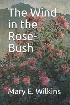 Book cover for The Wind in the Rose-Bush