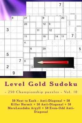 Cover of Level Gold Sudoku - 250 Championship Puzzles - Vol. 10