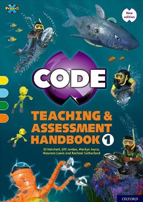 Cover of Project X CODE: Yellow-Orange Book Bands, Oxford Levels 3-6: Teaching and Assessment Handbook 1