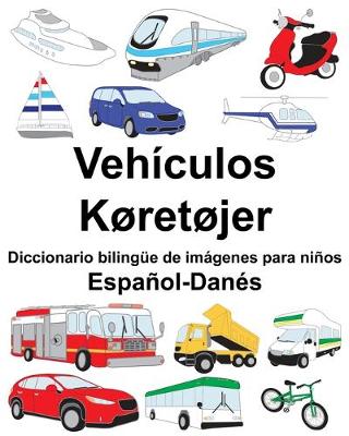 Book cover for Español-Danés Vehículos/Køretøjer Diccionario bilingüe de imágenes para niños