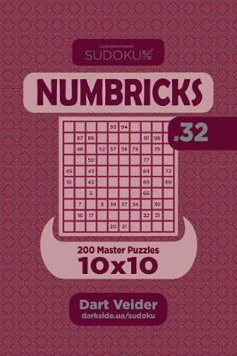 Book cover for Sudoku Numbricks - 200 Master Puzzles 10x10 (Volume 32)