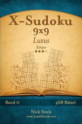 Cover of X-Sudoku 9x9 Luxus - Schwer - Band 11 - 468 Ratsel