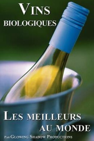 Cover of Les Meilleurs Vins Biologiques Au Monde