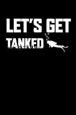 Book cover for Let's Get Tanked