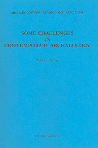 Cover of Some Challenges in Contemporary Archaeology