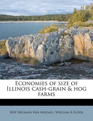 Book cover for Economies of Size of Illinois Cash-Grain & Hog Farms