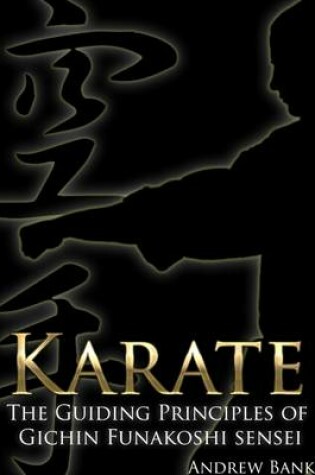 Cover of Karate: The Guiding Principles of Gichin Funakoshi sensei