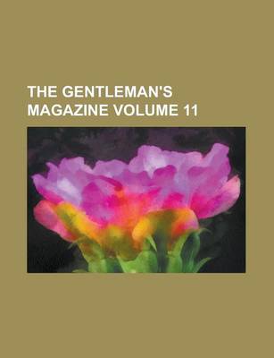 Book cover for The Gentleman's Magazine Volume 11