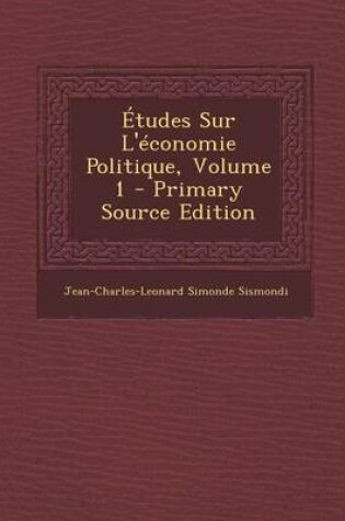 Cover of Etudes Sur L'Economie Politique, Volume 1