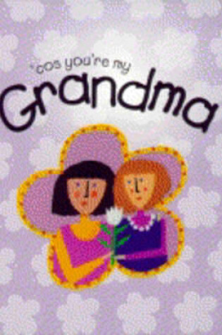 Cover of Cos You're My Grandma