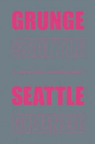 Cover of Grunge Seattle