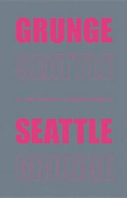 Book cover for Grunge Seattle