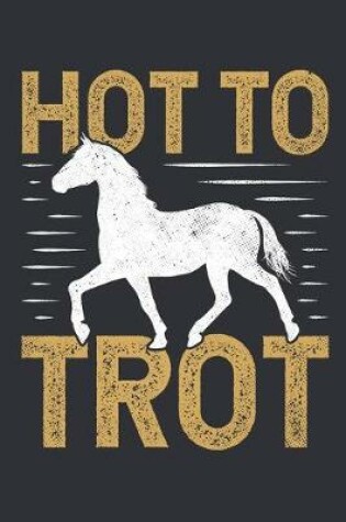 Cover of Hot to Trot