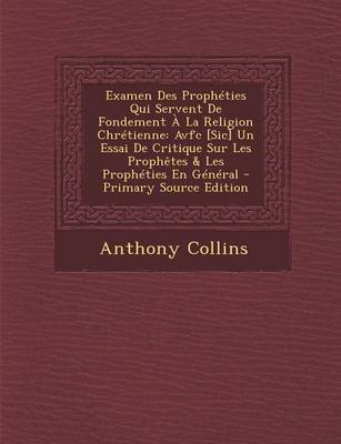 Book cover for Examen Des Propheties Qui Servent de Fondement a la Religion Chretienne