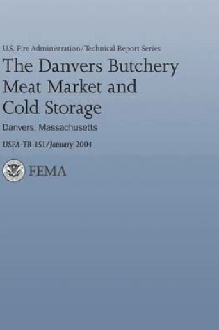 Cover of The Danvers Butchery Meat Market and Cold Storage - Danvers, Massachusetts