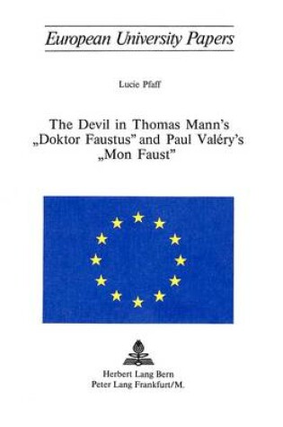 Cover of The Devil in Thomas Mann's -Doktor Faustus- And Paul Valery's -Mon Faust-