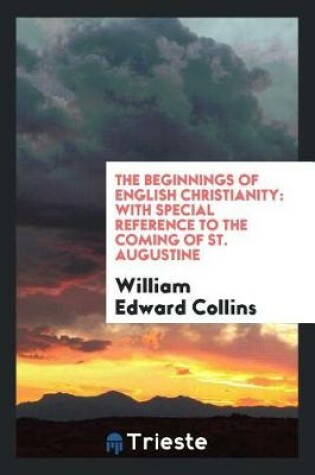 Cover of The Beginnings of English Christianity