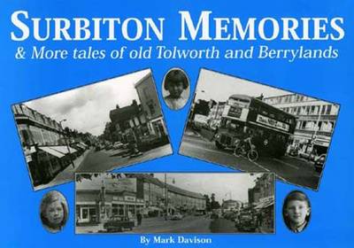 Book cover for Surbiton Memories and More Tales of Old Tolworth and Berrylands