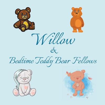 Book cover for Willow & Bedtime Teddy Bear Fellows