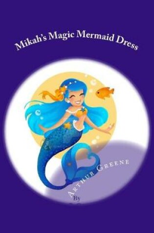 Cover of Mikah's Magic Mermaid Dress