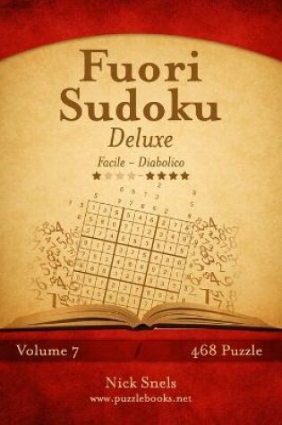 Cover of Fuori Sudoku Deluxe - Da Facile a Diabolico - Volume 7 - 468 Puzzle