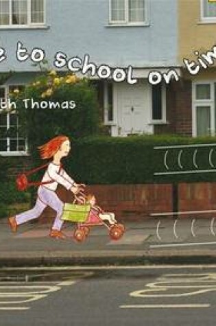 Cover of Get Me to School on Time!