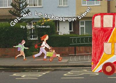 Book cover for Get Me to School on Time!