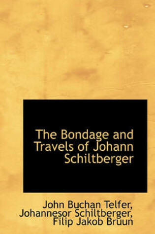 Cover of The Bondage and Travels of Johann Schiltberger