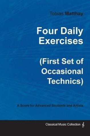 Cover of Four Daily Exercises (First Set of Occasional Technics) - For Advanced Students and Artists