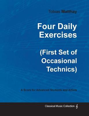 Book cover for Four Daily Exercises (First Set of Occasional Technics) - For Advanced Students and Artists