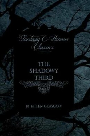 Cover of The Shadowy Third (Fantasy and Horror Classics)