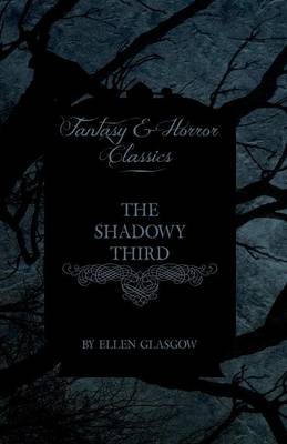Book cover for The Shadowy Third (Fantasy and Horror Classics)