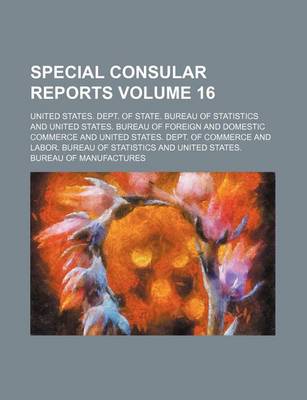 Book cover for Special Consular Reports Volume 16