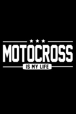 Book cover for Motocross Is My Life