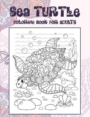 Book cover for Sea turtle - Coloring Book for adults