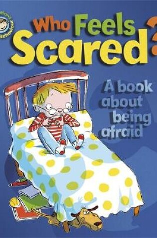 Cover of Who Feels Scared? A book about being afraid