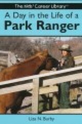 Cover of A Day in the Life of a Park Ranger (the Kids' Career Library)