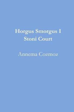 Cover of Horgus Smorgus I Stoni Court