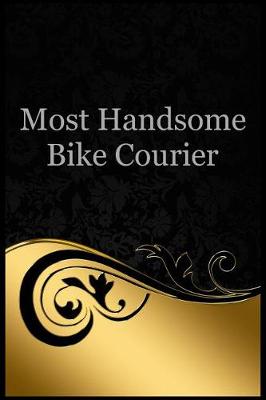 Book cover for Most Handsome Bike Courier