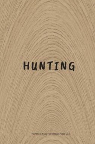 Cover of Hunting Half Blank Page Half Collage Ruled Line