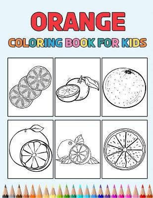 Book cover for Orange Coloring Book for Kids