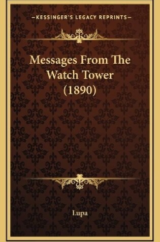 Cover of Messages From The Watch Tower (1890)