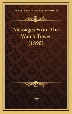 Book cover for Messages From The Watch Tower (1890)