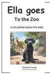 Book cover for Ella goes to the Zoo