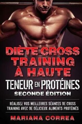 Cover of DIETE CROSS TRAINING a HAUTE TENEUR EN PROTEINES SECONDE EDITION