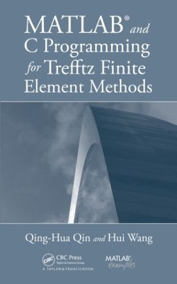 Cover of MATLAB and C Programming for Trefftz Finite Element Methods