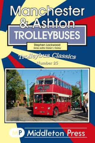 Cover of Manchester & Ashton Trolleybuses